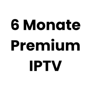 6 Monate Premium IPTV